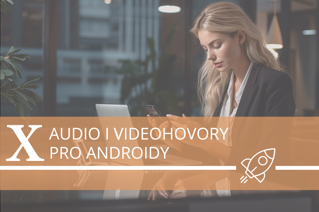 X zavádí audio a videohovory i pro Androidy
